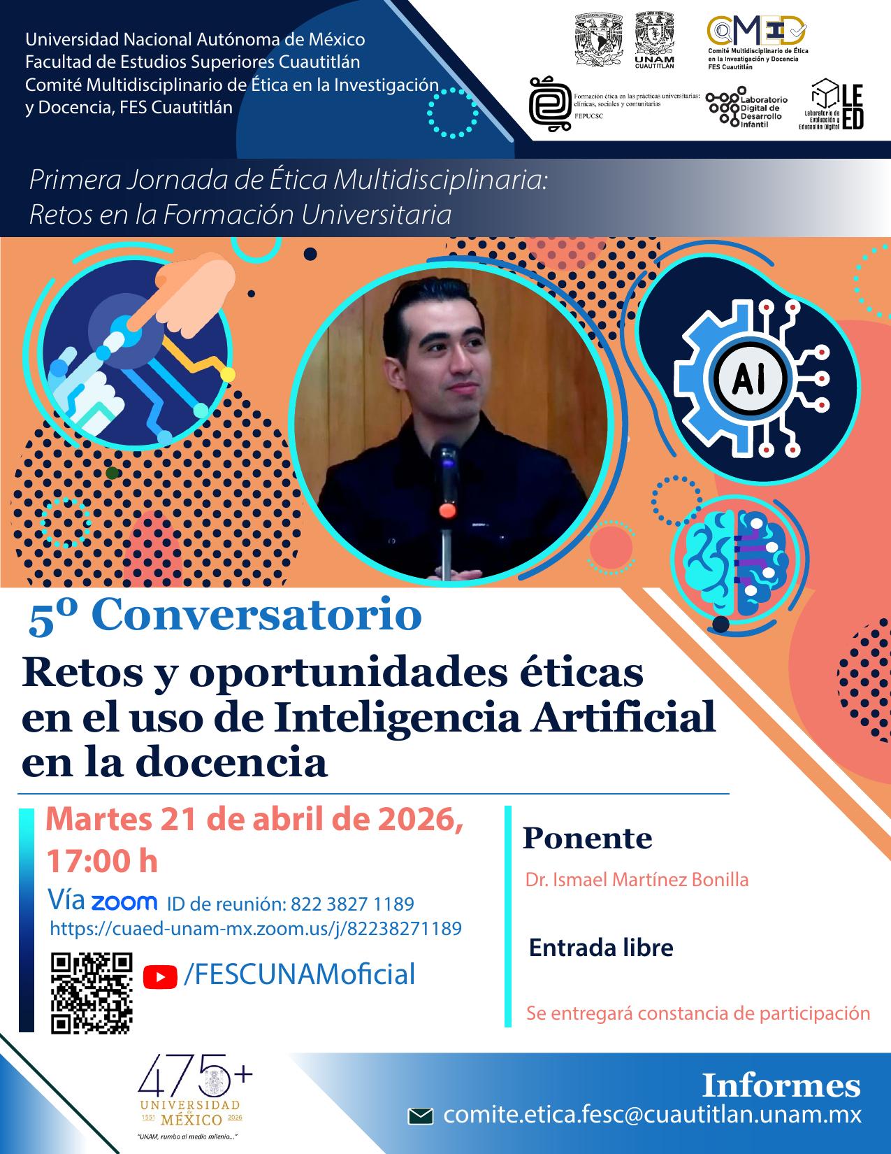 Cartel del 5.º Conversatorio sobre retos y oportunidades éticas del uso de IA en la docencia, FES Cuautitlán, 21 de abril de 2026